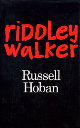 The cover of the first edition of 'Riddley Walker'